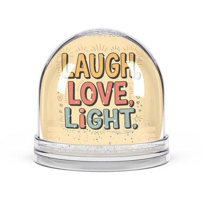 Laugh, Love, Light Snow Globe