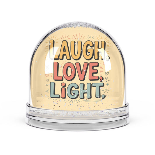 Laugh, Love, Light Snow Globe